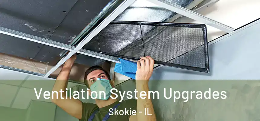  Ventilation System Upgrades Skokie - IL